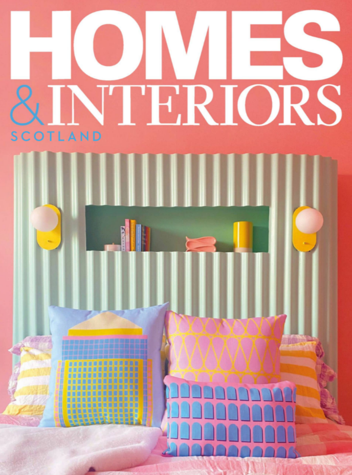 Featured in Homes & Interiors Scotland – July / August 2022