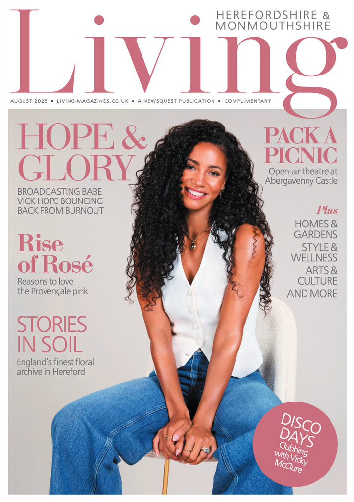 Featured in Herefordshire & Monmouthshire Living August 2025