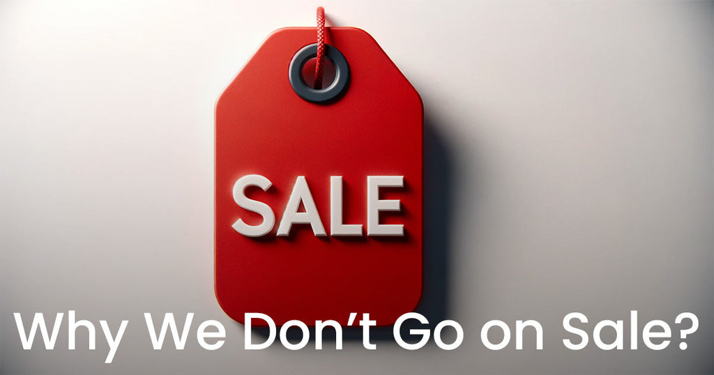 Why We Don't Go on Sale?