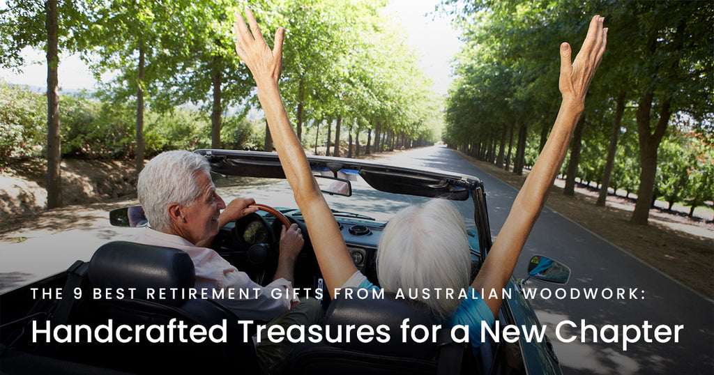 The 9 Best Retirement Gifts from Australian Woodwork: Handcrafted Treasures for a New Chapter